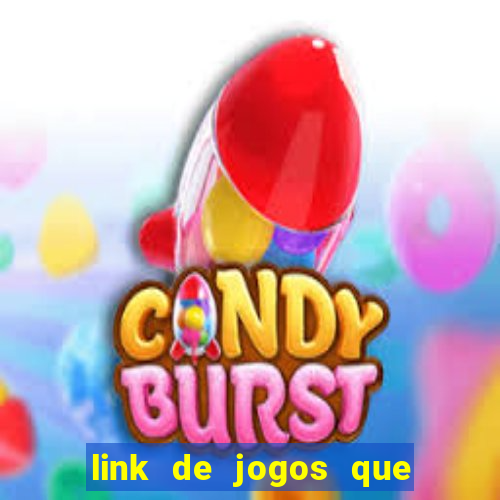 link de jogos que ganha dinheiro